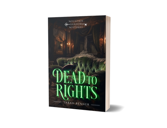 Dead to Rights: Mountain Shadow Mysteries Book 2 (Paperback Edition)